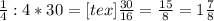 \frac{1}{4}:4*30=[tex] \frac{30}{16}= \frac{15}{8}=1 \frac{7}{8}