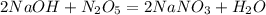 2NaOH + N _{2} O _{5} = 2NaNO _{3} + H _{2} O