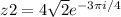 z2=4 \sqrt{2} e ^{-3 \pi i/4}