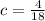 c= \frac{4}{18}