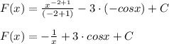 F(x)= \frac{x^{-2+1}}{(-2+1)} -3\cdot(-cosx)+C \\ \\ F(x)= -\frac{1}{x} +3\cdot cosx+C \\ \\