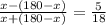 \frac{x-(180-x)}{x+(180-x)}= \frac{5}{18}