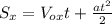 S_{x} = V_{ox} t+ \frac{a t^{2} }{2}