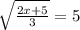 { \sqrt{ \frac{2x+5}{3} }=5&#10;