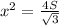 x^{2} =\frac{4S}{ \sqrt{3} }