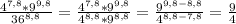 \frac{4^{7,8}*9^{9,8}}{36^{8,8}} = \frac{4^{7,8}*9^{9,8}}{4^{8,8}*9^{8,8}} = \frac{9^{9,8-8,8}}{4^{8,8-7,8}} = \frac{9}{4}