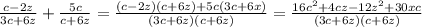 \frac{c-2z}{3c+6z} + \frac{5c}{c+6z}= \frac{(c-2z)(c+6z)+5c(3c+6x)}{(3c+6z)(c+6z)} = \frac{16c^2+4cz-12z^2+30xc}{(3c+6z)(c+6z)}