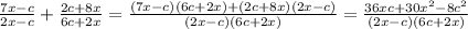 \frac{7x-c}{2x-c} + \frac{2c+8x}{6c+2x} = \frac{(7x-c)(6c+2x)+(2c+8x)(2x-c)}{(2x-c)(6c+2x)} = \frac{36xc+30x^2-8c^2}{(2x-c)(6c+2x)}