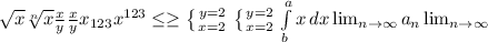 \sqrt{x} \sqrt[n]{x} \frac{x}{y} \frac{x}{y} x_{123} x^{123} \leq \geq \left \{ {{y=2} \atop {x=2}} \right. \left \{ {{y=2} \atop {x=2}} \right. \int\limits^a_b {x} \, dx \lim_{n \to \infty} a_n \lim_{n \to \infty}