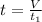 t= \frac{V}{t_1}