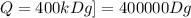 Q=400kDg]=400000Dg