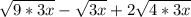 \sqrt{9 * 3x} - \sqrt{3x} +2 \sqrt{4*3x}