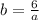 b= \frac{6}{a}