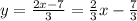 y= \frac{2x-7}{3}=\frac{2}{3}x-\frac{7}{3}