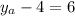 y_{a} -4=6