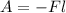 A = -Fl