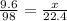 \frac{9.6}{98} = \frac{x}{22.4}