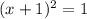 (x+1)^{2}=1