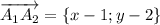 \overrightarrow {A_1A_2}=\{x-1;y-2\}