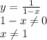 y= \frac{1}{1-x} \\ 1-x \neq 0 \\ x \neq 1