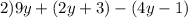 2) 9y+(2y+3)-(4y-1)