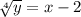 \sqrt[4]{y}=x-2