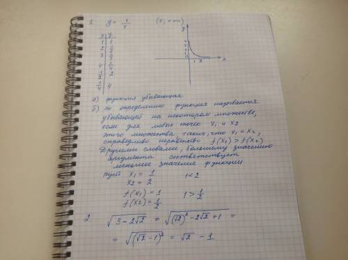 1.постройте график функции y= на промежутке (0; + бесконечность) а) возрастающей или убывающей являе