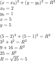 (x-x_0)^2+(y-y_0)^2=R^2\\x_0=2\\y_0=1\\x=5\\y=5\\\\(5-2)^2+(5-1)^2=R^2\\3^2+4^2=R^2\\9+16=R^2\\25=R^2\\R= \sqrt{25}=5