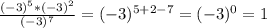 \frac{(-3)^5*(-3)^2}{(-3)^7}=(-3)^{5+2-7}=(-3)^0=1