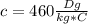 c=460 \frac{Dg}{kg*C}