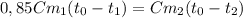 0,85Cm_1(t_0-t_1)=Cm_2(t_0-t_2)