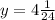 y=4 \frac{1}{24}