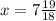 x=7 \frac{19}{18}