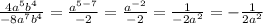 \frac{4a^5b^4}{-8a^7b^4}=\frac{a^{5-7}}{-2}=\frac{a^{-2}}{-2}=\frac{1}{-2a^2}=-\frac{1}{2a^2}