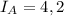 I_{A}=4,2 А