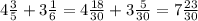 4\frac{3}{5}+3\frac{1}{6}=4\frac{18}{30}+3\frac{5}{30}=7\frac{23}{30}