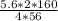 \frac{5.6*2*160}{4*56}