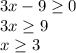 3x-9\geq 0\\3x\geq 9\\ x\geq 3