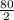 \frac{80}{2}