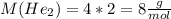 M(He_2)=4*2=8 \frac{g}{mol}