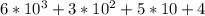 6* 10^{3} +3* 10^{2} +5*10+4