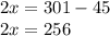 2x=301-45\\2x=256