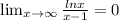 \lim_{x \to \infty} \frac{lnx}{x-1} =0