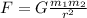 F=G \frac{ m_{1}m_{2} }{ r^{2} }