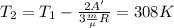 T_2=T_1- \frac{2A' }{3\frac{m}{\mu}R} =308 K