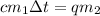 cm_1\Delta t=qm_2