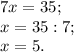 7x=35;\\x=35:7;\\x=5.