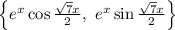 \left\{e^x\cos\frac{\sqrt{7}x}{2},\ e^x\sin\frac{\sqrt{7}x}{2}\right\}