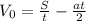 V_0 = \frac{S}{t} - \frac{at}{2}