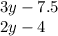 3y-7.5 \\ 2y-4